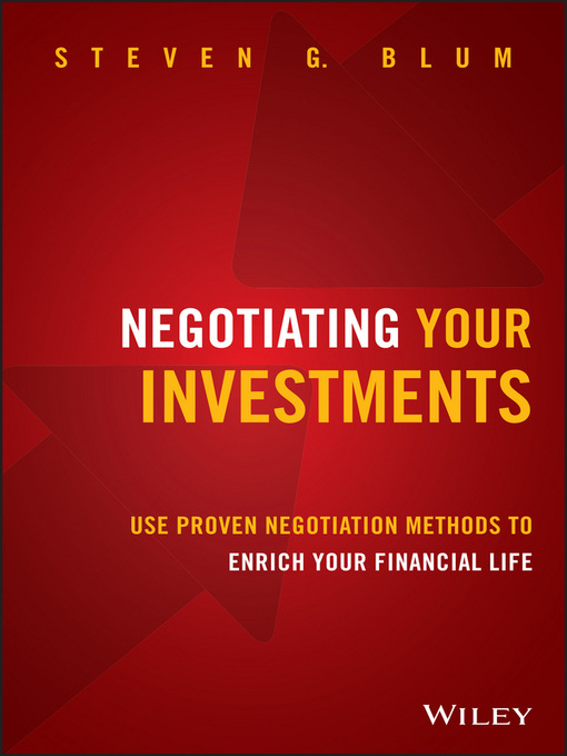Title details for Negotiating Your Investments by Steven G. Blum - Available